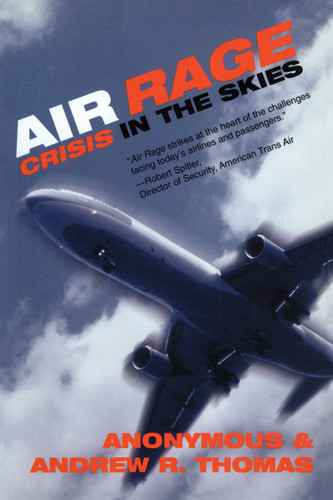 Air Rage: Crisis in the Skies book cover by Andrew R. Thomas