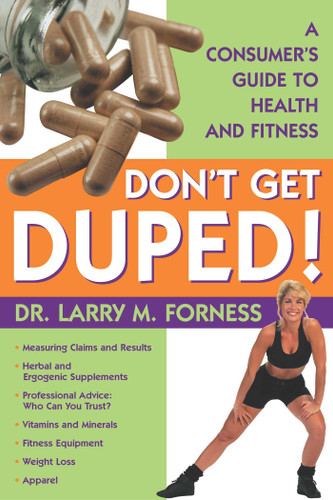 Don't Get Duped: A Consumer's Guide to Health and Fitness book cover by Larry M. Forness