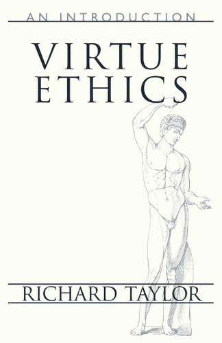 Virtue Ethics: An Introduction book cover by Richard Taylor