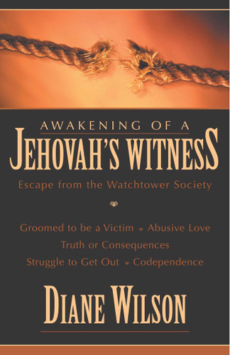 Awakening of a Jehovah's Witness: Escape from the Watchtower Society book cover by Diane Wilson