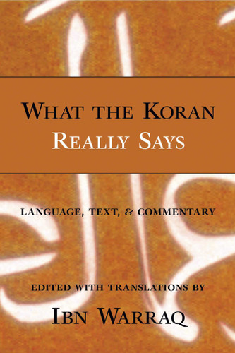 What the Koran Really Says: Language, Text, and Commentary book cover by 