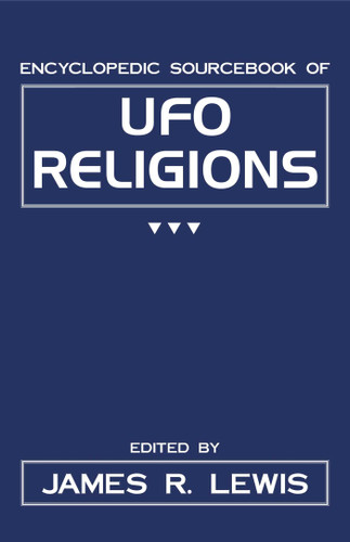 Encyclopedic Sourcebook of Ufo Religions book cover by 