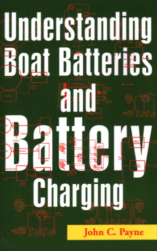 Understanding Boat Batteries and Battery Charging book cover by John C. Payne
