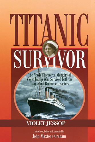 Titanic Survivor: The Newly Discovered Memoirs of Violet Jessop who Survived Both the Titanic and Britannic Disasters book cover by Violet Jessop