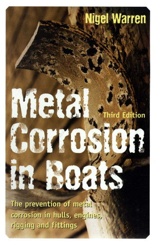 Metal Corrosion in Boats: The Prevention of Metal Corrosion in Hulls, Engines, Rigging and Fittings book cover by Nigel Warren