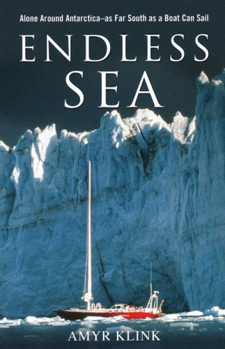 Endless Sea: Alone around Antarctica--As Far South as a Boat Can Sail book cover by Amyr Klink