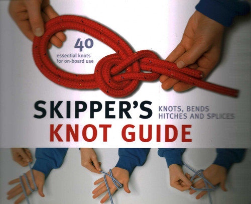 Skipper's Knot Guide: Knots, Bends, Hitches and Splices book cover by 