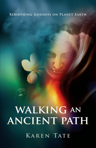 Walking An Ancient Path: Rebirthing Goddess on Planet Earth book cover by Karen Tate