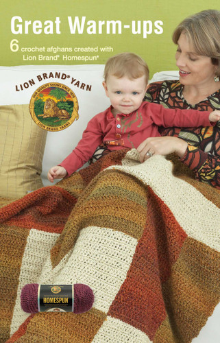 Great Warm-Ups: 6 Crochet Afghans Created with Lion Brand Homespun book cover by Lion Brand