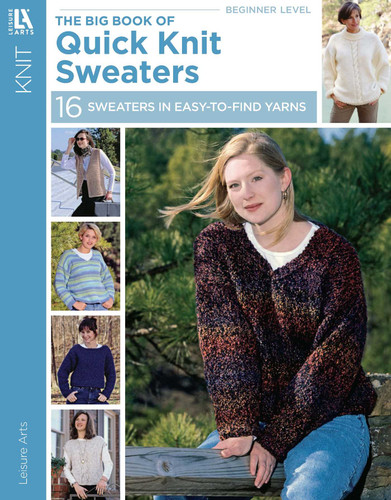 The Big Book of Quick Knit Sweaters: Sixteen Sweaters in Easy-to-Find Yarns book cover by Leisure Arts