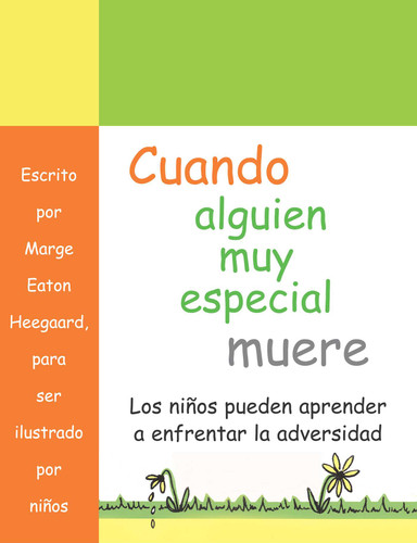 Cuando alguien muy especial muere: Los ninos apprender a enfrenar la adverisded book cover by Marge Eaton Heegaard
