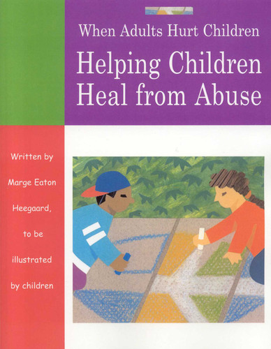 When Adults Hurt Children: Helping Children Heal from Abuse book cover by Marge Eaton Heegaard