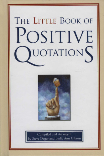 The Little Book of Positive Quotations book cover by Leslie Ann Gibson, Steve Deger