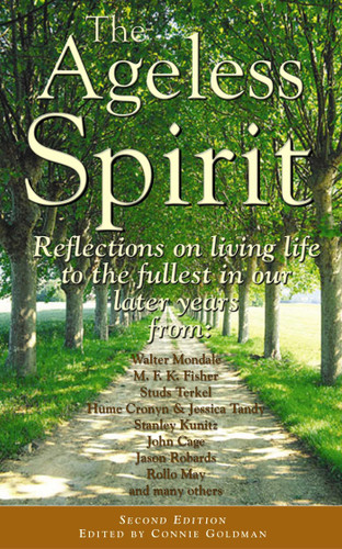 The Ageless Spirit: Reflections on Living Life to the Fullest in Midlife and the Years Beyond book cover by Connie Goldman