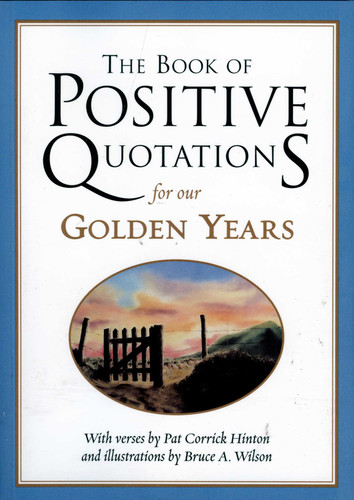 The Book of Positive Quotations for Our Golden Years book cover by Pat Corrick Hinton