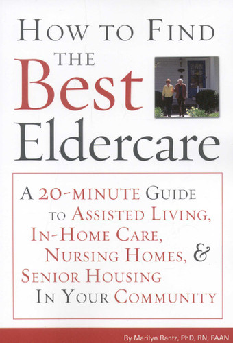 How to Find the Best Eldercare book cover by Marilyn Rantz, Mary Zwygart-Stauffacher