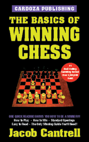 The Basics Of Winning Chess, 3rd Edition book cover by Jacob Cantrell