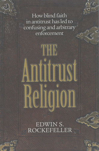 The Antitrust Religion book cover by Edwin S. Rockefeller
