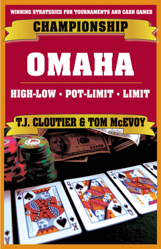 Championship Omaha: Omaha High-Low, Pot-Limit Omaha and Limit Omaha High book cover by Tom McEvoy, T.J. Cloutier