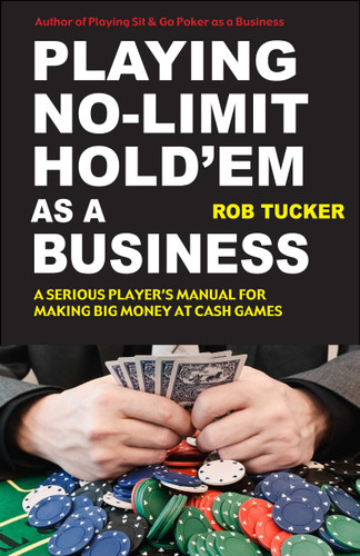 Playing No-Limit Hold'em as a Business book cover by Rob Tucker