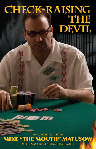 Mike Matusow: Check-Raising the Devil book cover by Mike Matusow, Amy Calistri, Tim Lavalli