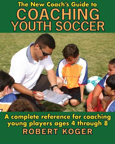 The New Coach's Guide to Coaching Youth Soccer book cover by Robert L. Koger