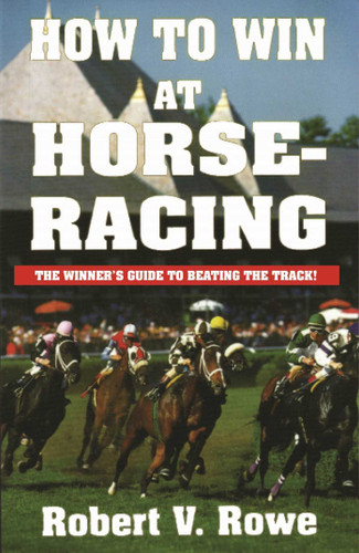 How to Win at Horseracing book cover by Robert Rowe