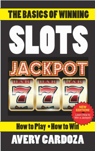 The Basics of Winning Slots (The Basics of Winning) book cover by Avery Cardoza