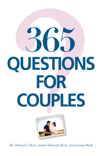 365 Questions For Couples book cover by Michael J Beck, Stanis Marusak Beck, Seanna Beck