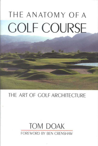 The Anatomy of a Golf Course: The Art of Golf Architecture book cover by Tom Doak