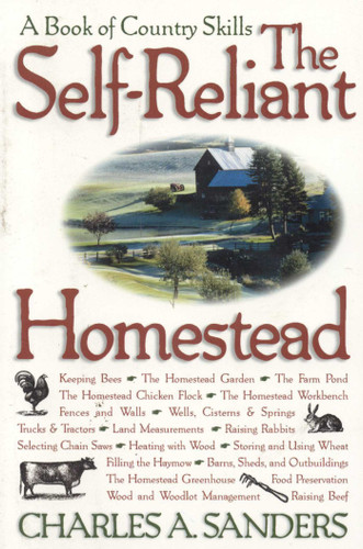 The Self-Reliant Homestead: A Book of Country Skills book cover by Charles A. Sanders
