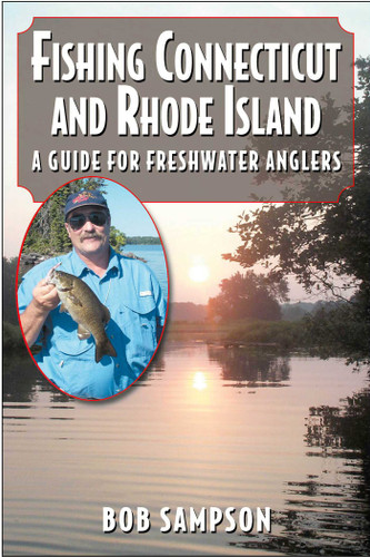 Fishing Connecticut and Rhode Island: A Guide for Freshwater Anglers book cover by Bob Sampson