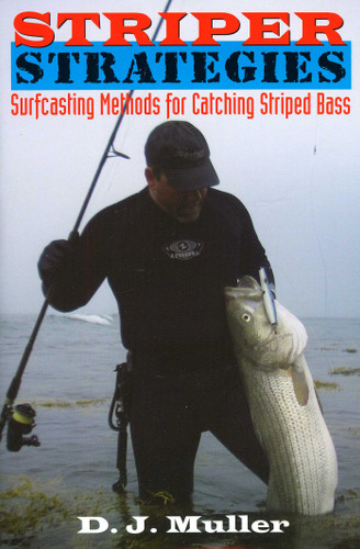 Striper Strategies: Surfcasting Methods for Catching Striped Bass book cover by D. J. Muller