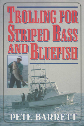 Trolling for Striped Bass and Bluefish book cover by Pete Barrett