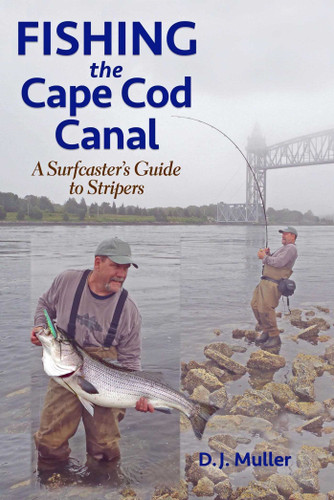 Fishing the Cape Cod Canal book cover by D. J. Muller