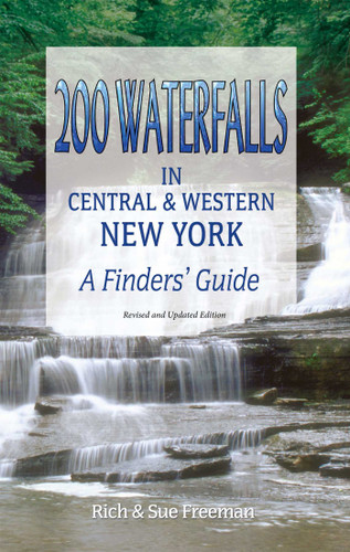 200 Waterfalls in Central and Western New York: A Finder's Guide book cover by Rich and Sue Freeman