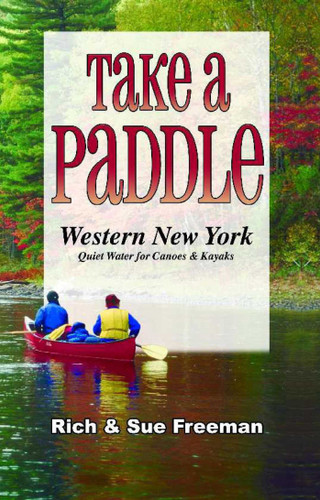 Take a Paddle—Western New York: Quiet Water for Canoes and Kayaks book cover by Rich Freeman, Sue Freeman
