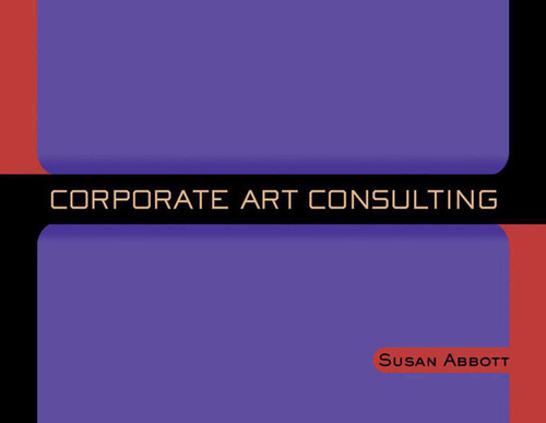 Corporate Art Consulting book cover by Susan Abbott
