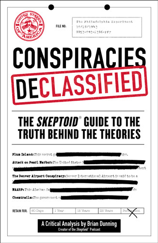 Conspiracies Declassified: The Skeptoid Guide to the Truth Behind the Theories book cover by Brian Dunning