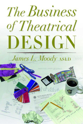 The Business of Theatrical Design book cover by James Moody