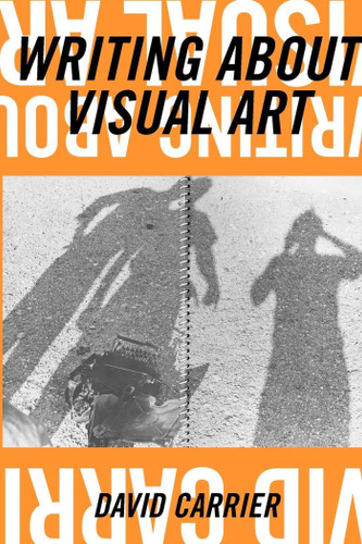 Writing about Visual Art book cover by David Carrier