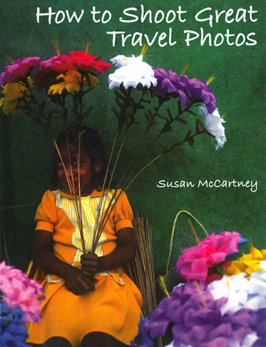 How to Shoot Great Travel Photos book cover by Susan Mccartney
