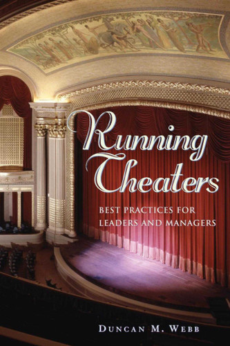 Running Theaters: Best Practices for Leaders and Managers book cover by Duncan M. Webb