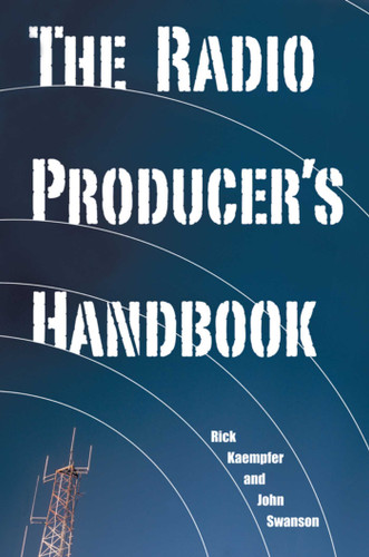 The Radio Producer's Handbook book cover by Rick Kaempfer, John Swanson
