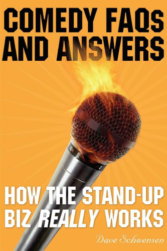 Comedy FAQs and Answers: How the Stand-up Biz Really Works book cover by Dave Schwensen