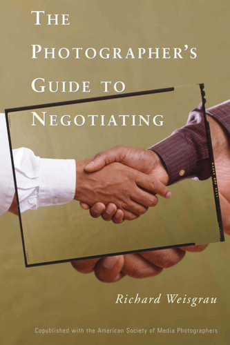 The Photographer's Guide to Negotiating book cover by Richard Weisgrau