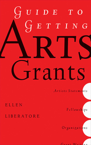 Guide to Getting Arts Grants book cover by Ellen Liberatori