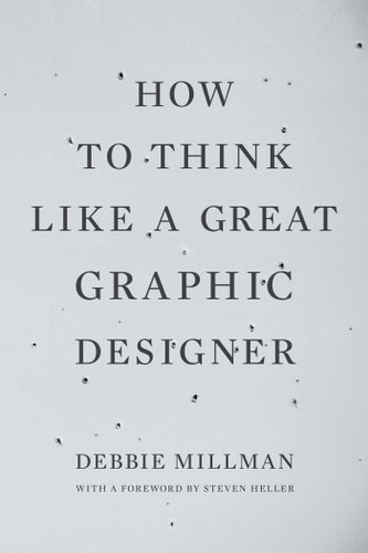 How to Think Like a Great Graphic Designer book cover by Debbie Millman
