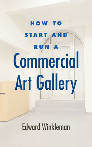 How to Start and Run a Commercial Art Gallery book cover by Edward Winkleman