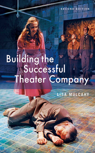 Building the Successful Theater Company book cover by Lisa Mulcahy